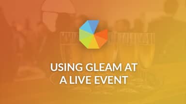Using Gleam At A Live Event