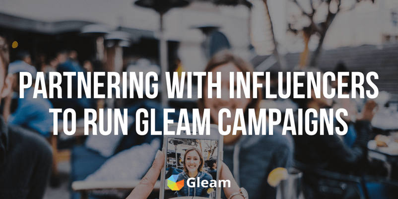 Partnering with Influencers to Run Gleam Campaigns