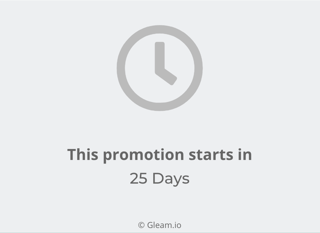 'This promotion starts in 25 Days' message on Gleam Rewards widget