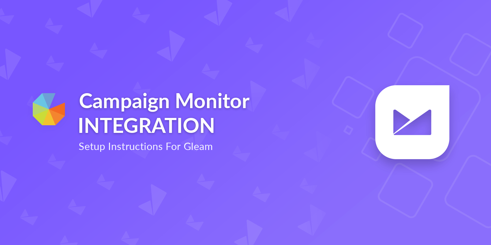 Campaign monitor intergration setup intructions for Gleam