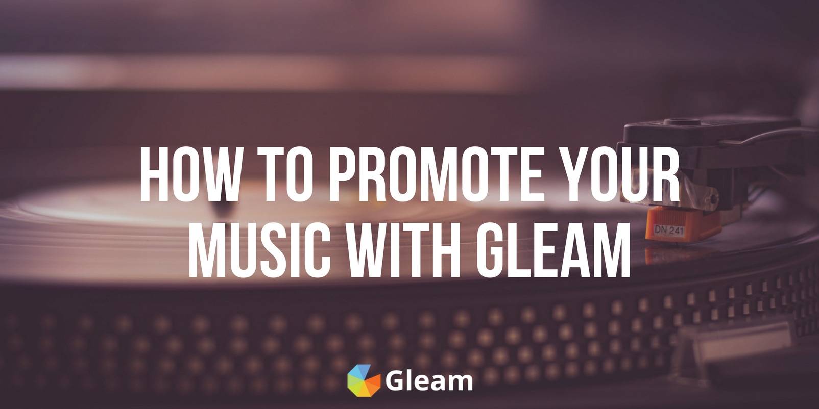 How to Promote Your Music with Gleam