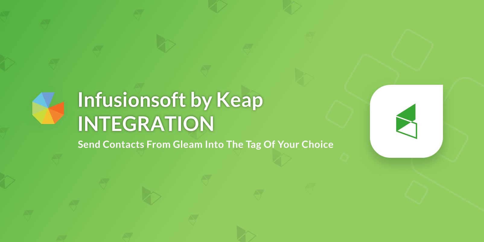 Infusionsoft by Keap integration setup instructions for Gleam