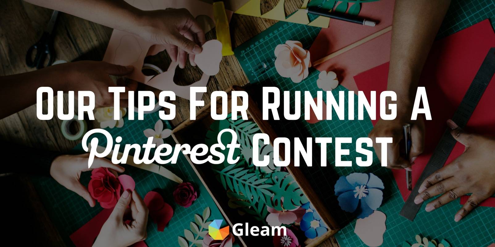 Our Tips for Running a Pinterest Contest