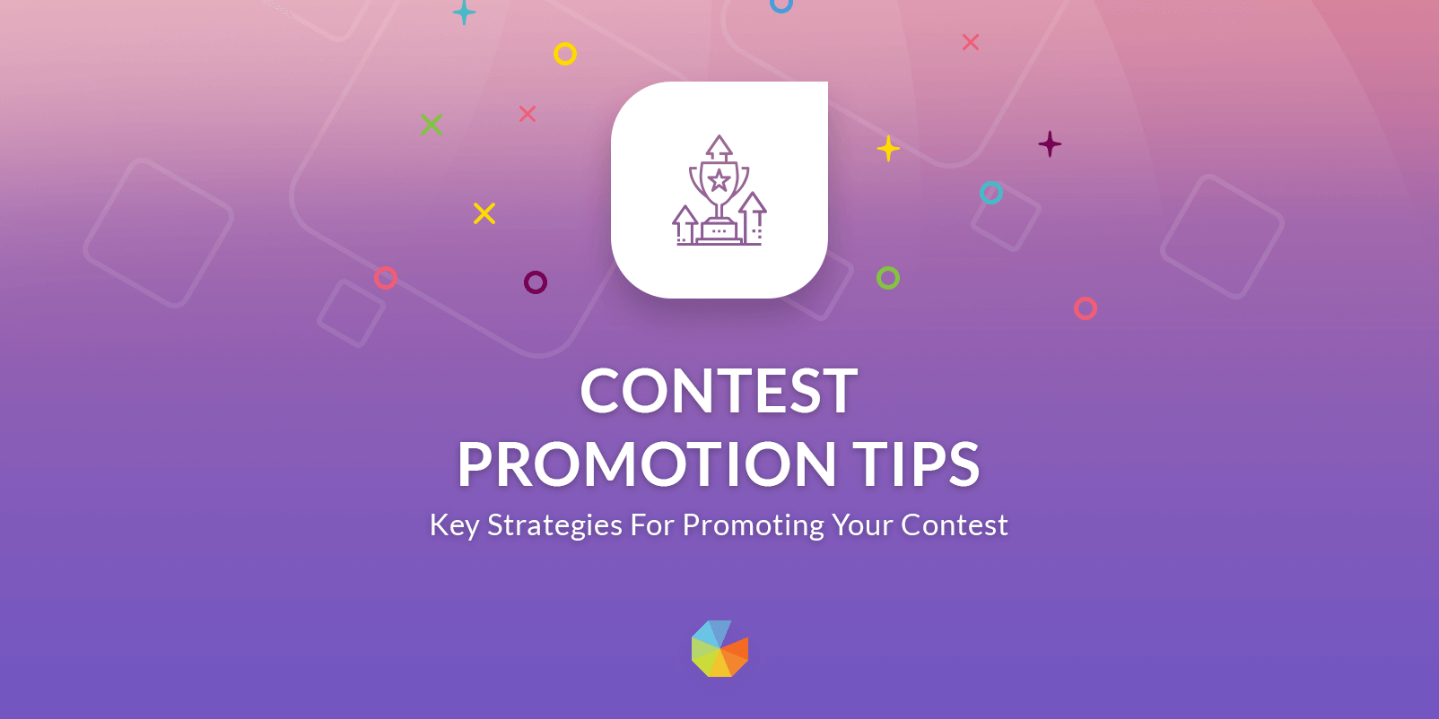 Contest promotion tops, key strategies for promoting your contest