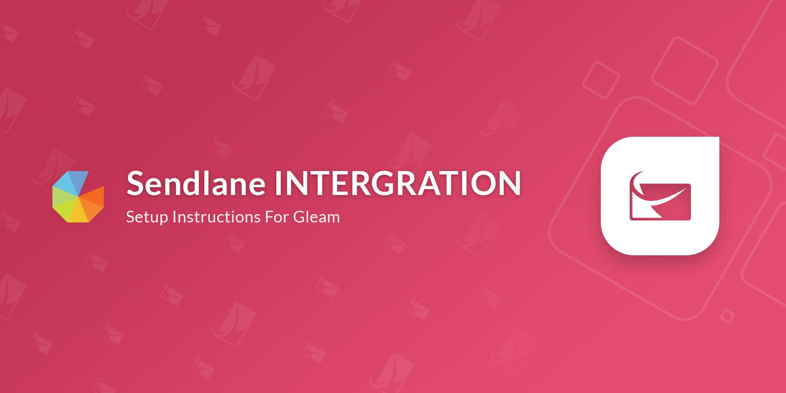 Sendlane integration setup instructions for Gleam