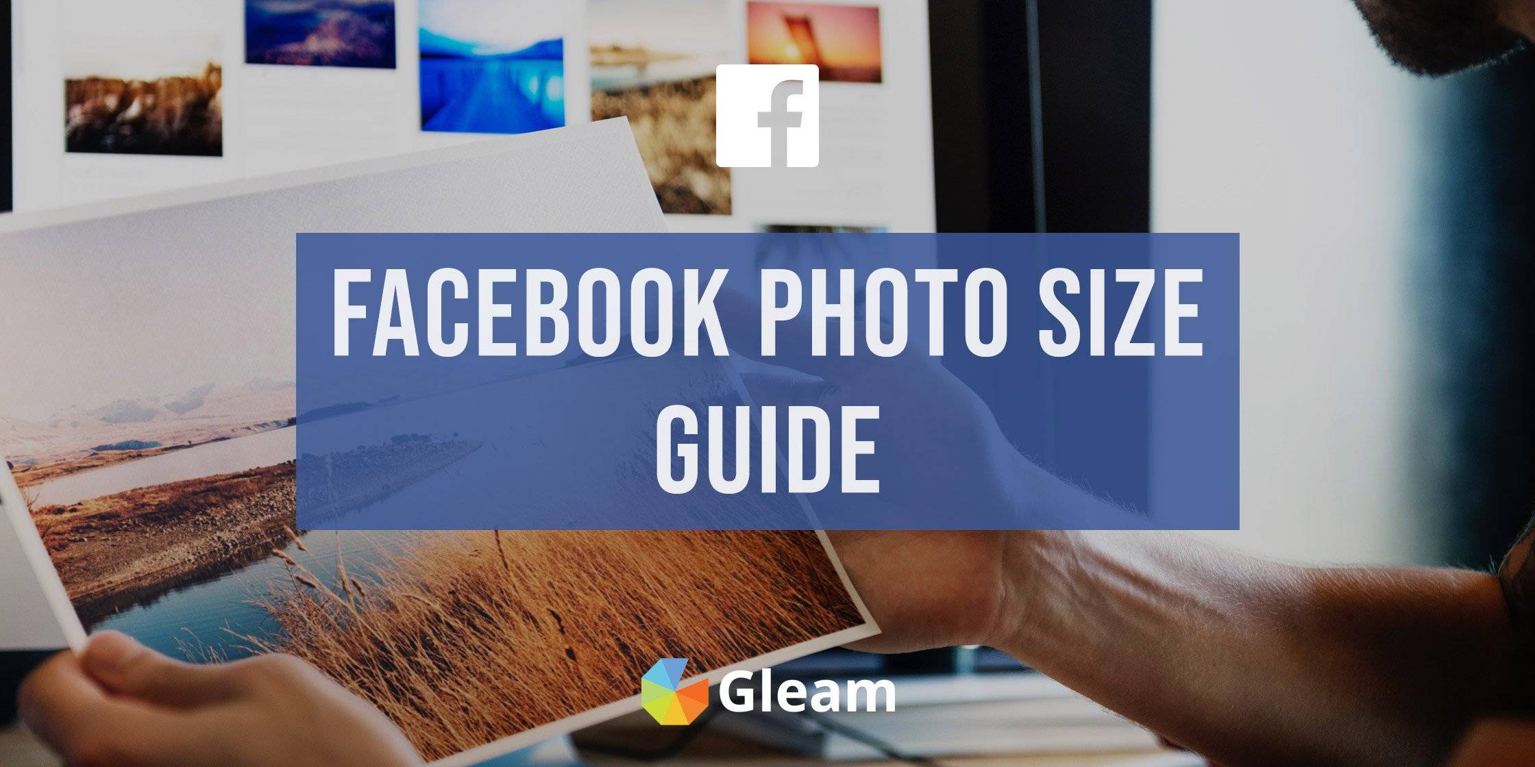 Facebook photo size guide. Gleam