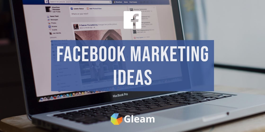 The Ultimate List of Facebook Marketing Ideas: 40+ Ideas for Posts, Giveaways & Businesses