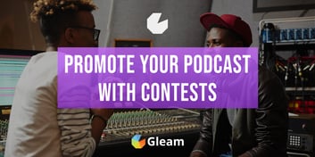 Using Contests to Grow Your Podcast
