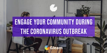 How To Engage Your Community During The Coronavirus Outbreak