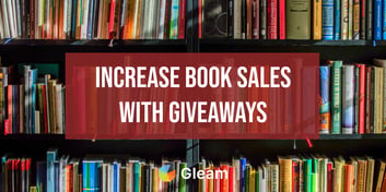 How To Increase Book Sales With Giveaways