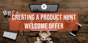 Convert Product Hunt Users With Exclusive Welcome Offers