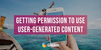 How To Get Permission To Use User-Generated Content