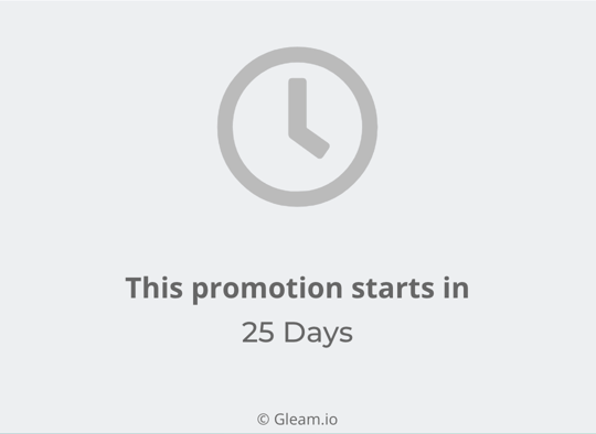 'This promotion starts in 25 Days' message on Gleam Competitions widget