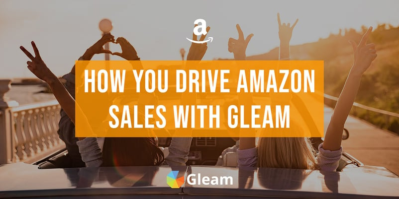 How You Drive Amazon Sales with Gleam