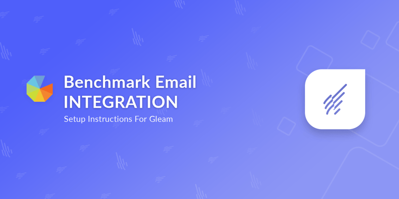Benchmark Email intergration setup intructions for Gleam