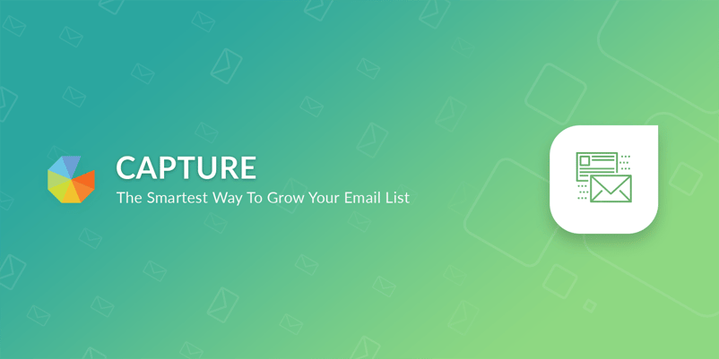 Capture, the smartest way to grow your email list