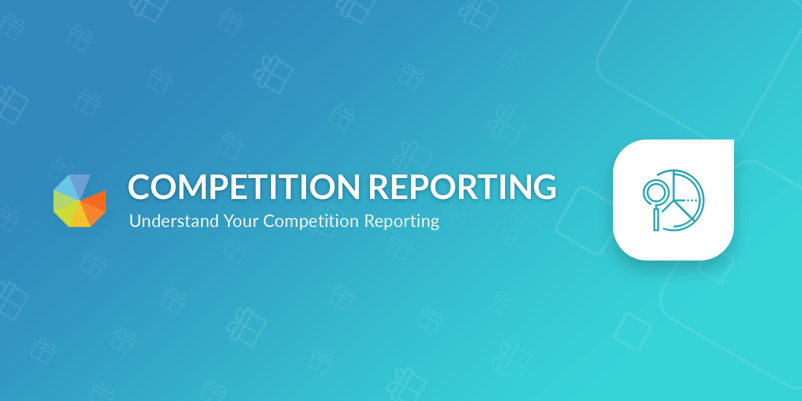 Competition reporting, understand your competition reporting
