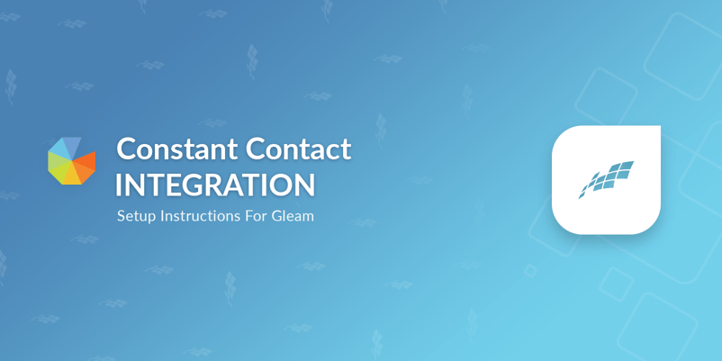 Constant contact integration, setup instruction for Gleam