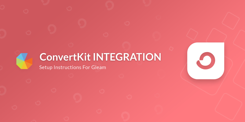 ConvertKit intergration, setup intructions for Gleam