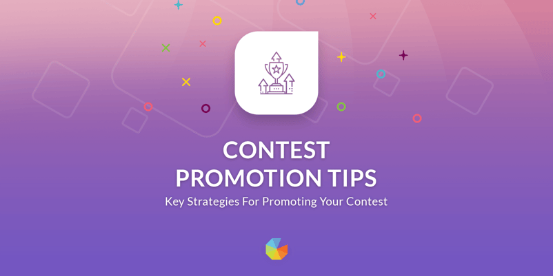 Contest promotion tips, key strategies for promoting your contest