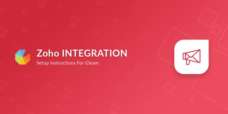 Zoho Campaigns Integration Setup Instructions for Gleam