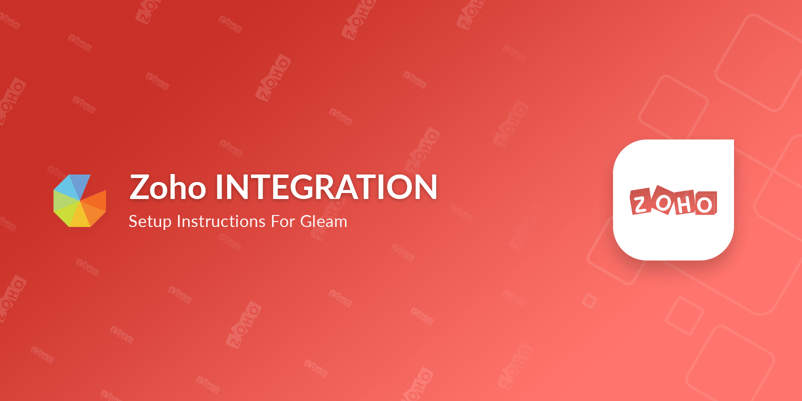 Zoho Integration Setup Instructions for Gleam
